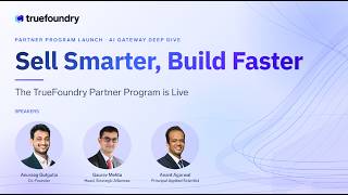 TrueFoundry Partner Program Launch: Sell Smarter, Build Faster with AI Gateway