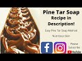 Pine Tar Soap: RECIPE included! Easier than you might think!