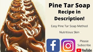 Pine Tar Soap: RECIPE included! Easier than you might think!