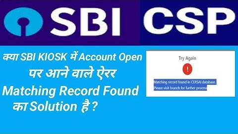 SBI KIOSK SBICSP State Bank Of India Sbi Account Open Mai Matching Record Found Ata Hai
