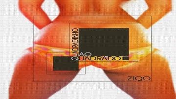 Ziqo - Quadradinho Ao Quadrado [1MZ]