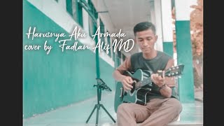 Harusnya Aku armada Cover By  Fadlan Alif Md s