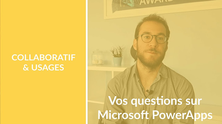 Notre expert répond à vos questions sur Microsoft PowerApps