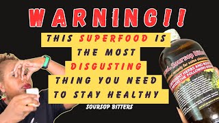 Soursop Bitters is a MIRACLE Tonic | DISGUSTING Taste but listen to the AMAZING Reviews