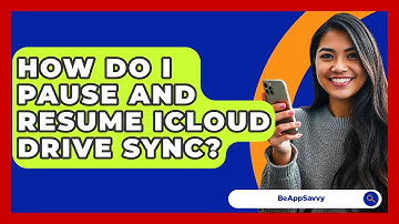 How Do I Pause And Resume ICloud Drive Sync? - Be App Savvy