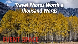 Travel Photos Worth a Thousand Words Wealth