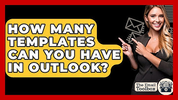 How Many Templates Can You Have In Outlook? - TheEmailToolbox.com
