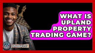 What Is Upland Property Trading Game? - The Board Game Xpert screenshot 3