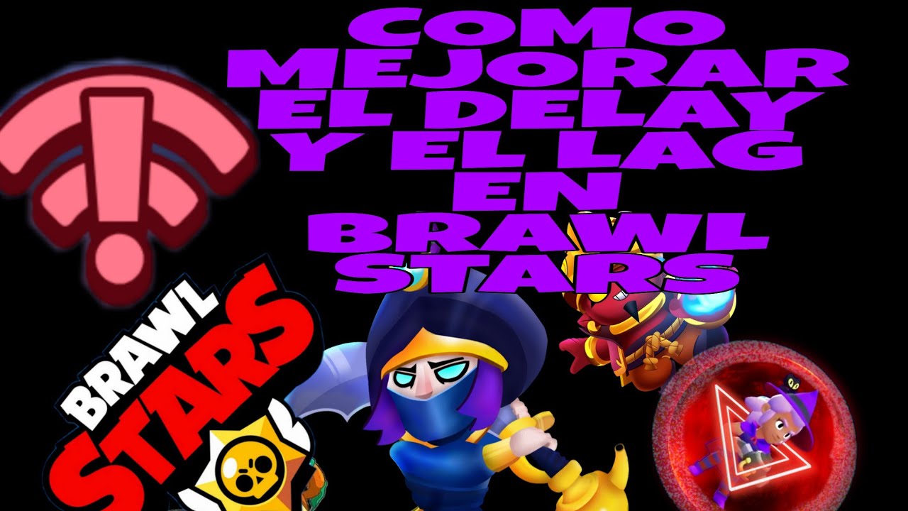 Como Quitar El Lag En Brawl Stars