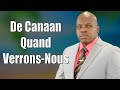 De Canaan Quand Verrons-Nous Le Céleste Rivage? - 44 La Voix Du Réveil Français