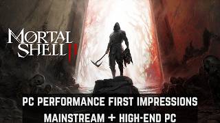 Mortal Shell 2 PC Performance - First Impressions - RTX 5060 + 5070 Ti Benchmark