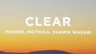 Pusher - Clear ft. Mothica (Shawn Wasabi Remix) (Lyrics) Resimi