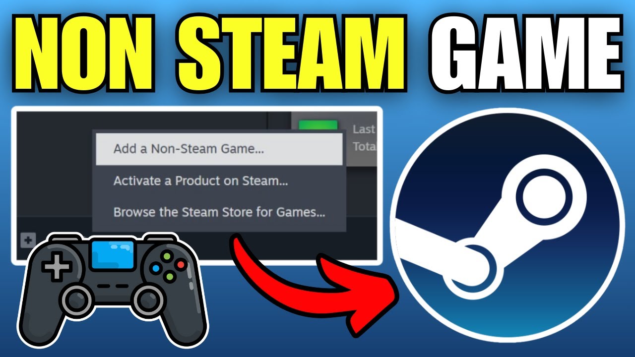 How To Add Non-Steam Game to Steam Library - YouTube