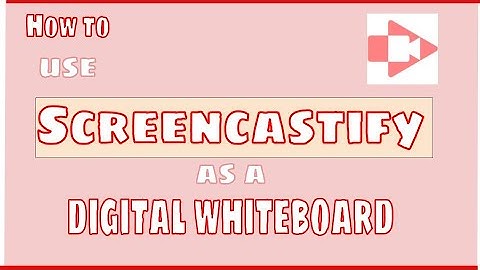 How to Use Screencastify as a Digital Whiteboard