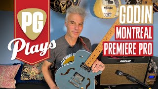 Godin Montreal Premiere Pro Demo | PG Plays