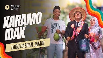 Karamo Idak | Lagu Daerah Jambi - Lirik