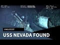 Tougher than Most! The Wreck of the USS Nevada, Survivor of Atom Bombs, Rediscovered