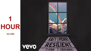 (1 HOUR) Katy Perry, Tiësto   Resilient ft  Aitana