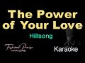 The power of your love  hillsong  hq karaoke