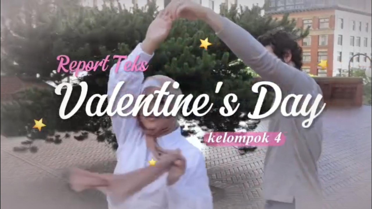 Valentine’s Day Report Text | English School Project – Group 4