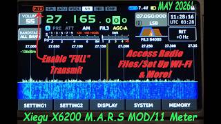 Xiegu X-6200 Full Transmit/M.A.R.S Mod 2026' Plus Menu/Wi-Fi Tutorial On The Xiegu HF Transceiver