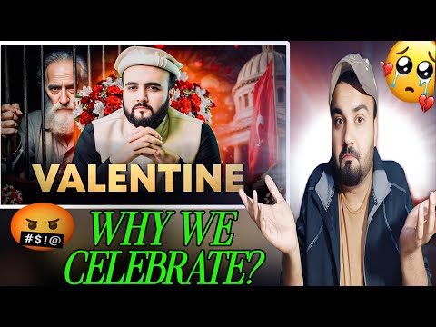 WHY WE CELEBRATE VALENTINE's DAY ? | THE Kohistani REACTION VIDEO