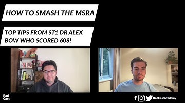 How To Smash The MSRA - Top Tips From ST1 Dr Alex Bow Who Scored 608!