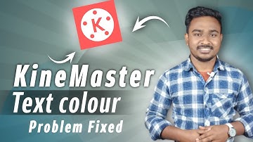 How To Solve kinemaster Text Color problem | Kinemaster Text  Color How to make,