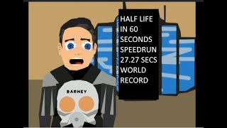 [27.27] HALF LIFE IN 60 SECONDS HL2 SPEEDRUN