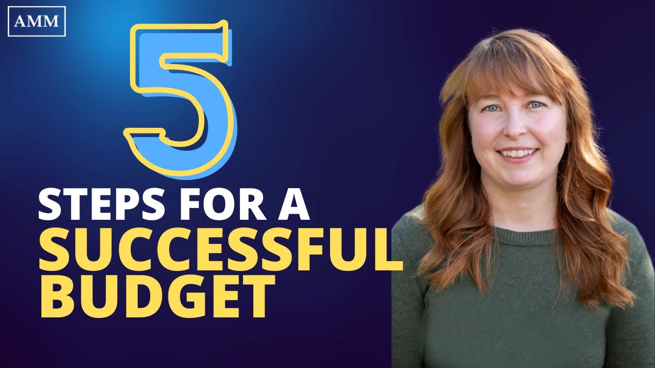The 5 Important Steps for a Successful Budget - YouTube