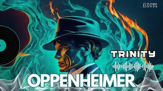 Oppenheimer Soundtrack - Trinity -  Ludwig Göransson [1 HOUR]
