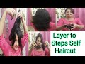 Layer to Steps Self Haircut/ Do self haircut/अपने आप अपने बालों की हेअर कटिंग करे/अपने बाल खुद काटे