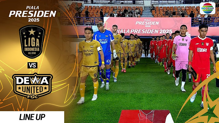 Liga Indonesia All-Star VS Dewa United Banten FC | Line Up & Kick Off Piala Presiden 2025
