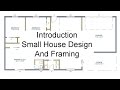Introduction - Small House Design And Framing Introduction - Small House Design And Framing