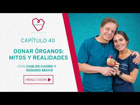 Organ Donation: Myths and Realities - Sercanos, the Corporación Ser Podcast #40