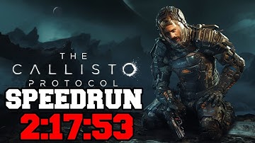 The Callisto Protocol Speedrun Any% No Intro 2:17:53