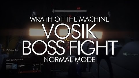 Destiny - Vosik, the Archpriest Boss Fight - Wrath of the Machine, Rise of Iron Raid - Part 2