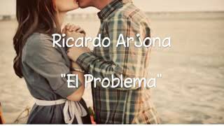 Ricardo Arjona. El problema