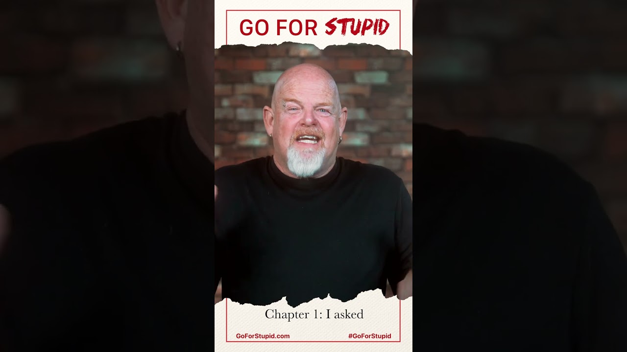 Go For Stupid: Chapter 1 with Steve D Sims