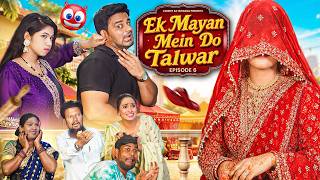Ek Mayan Me Do Talwar 🥳 || Ep-6|| Taffu