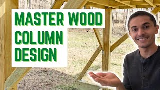 A Complete Guide to Wood Column Design