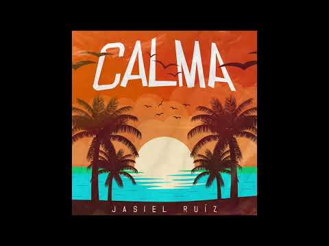 Watch CALMA - JASIEL RUÍZ on YouTube