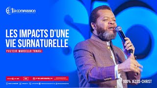 Les impacts d'une vie surnaturelle. Pasteur MARCELLO TUNASI culte du 02 août 2020