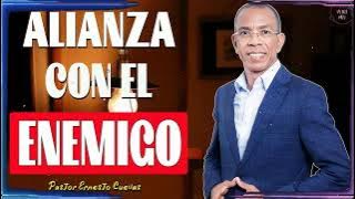 ALIANZA CON EL ENEMIGO | Ernesto Cuevas Enseñanza 2025