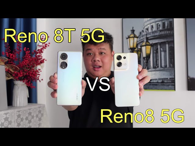So sánh chi tiết OPPO Reno8 T 5G vs Reno8 5G: ĐÃ TÌM RA CÂU TRẢ LỜI !!!