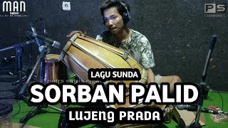 Lagu Sunda Sorban palid (cover kendang by LujengPrada)