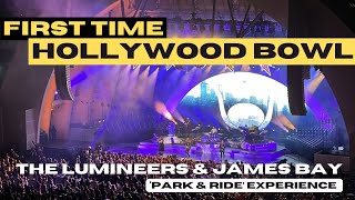 first time hollywood bowl the lumineers james bay park ride v33