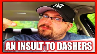 THIS IS AN ABSOLUTE INSULT TO DASHERS HANDS DOWN! THIS IS THE PROOF WHY! DOORDASH DRIVERS ONLY!