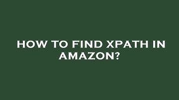 How to find xpath in amazon?