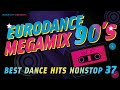 90s Eurodance Megamix Vol 37 Best Dance Hits 90s Mixed By Kutumoff